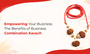 Empowering Your Business: The Benefits of Business Combination Kavach